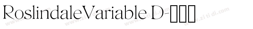 RoslindaleVariable D字体转换